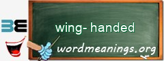 WordMeaning blackboard for wing-handed